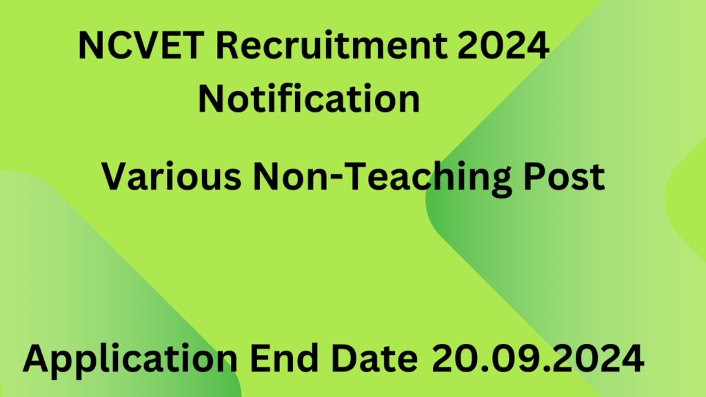 NCVET Recruitment 2024 Notification 