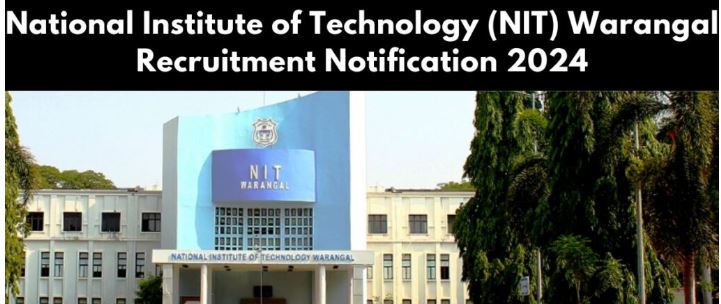 NIT Warangal Recruitment 2024 Apply Online