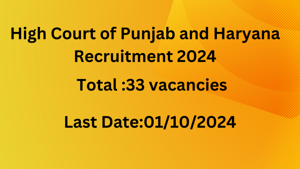 High Court of Punjab and Haryana Recruitment 2024