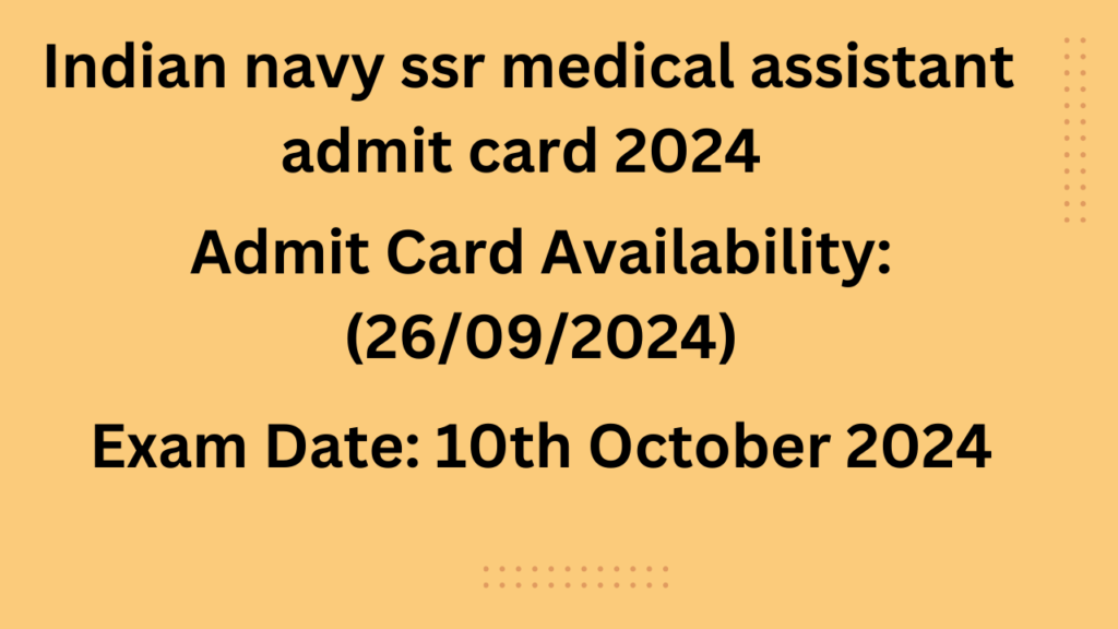 Indian navy ssr medical assistant admit card 2024 