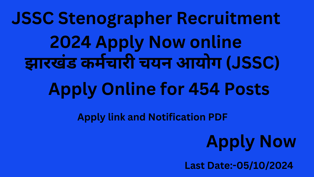 JSSC Stenographer Recruitment 2024 Apply Now online JSSC Stenographer Recruitment 2024 Apply Now online