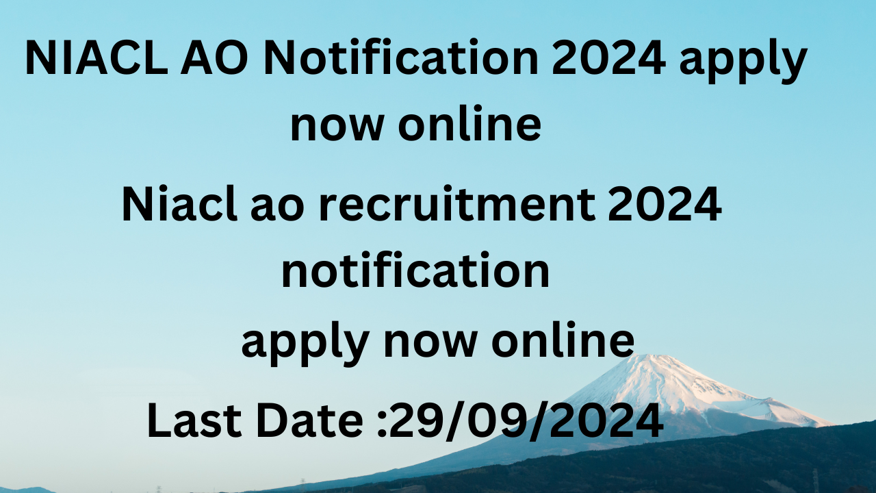 NIACL AO Notification 2024 apply now online