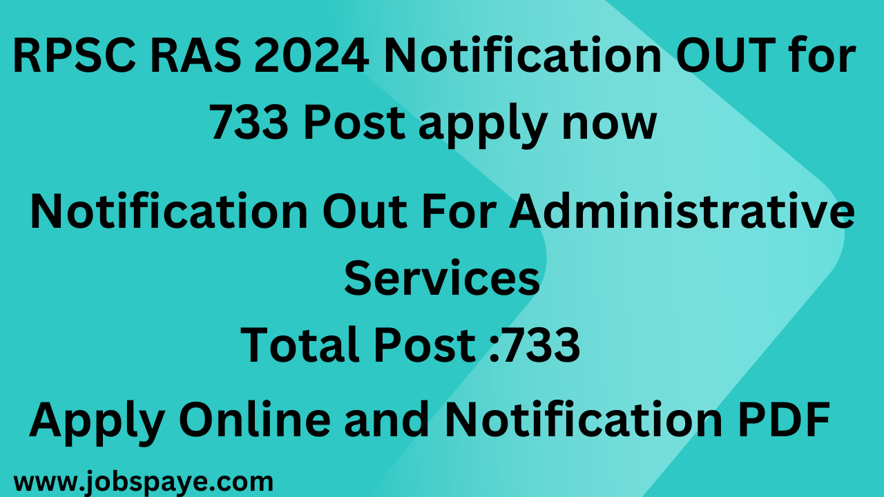 RPSC RAS 2024 Notification OUT for 733 Post apply now