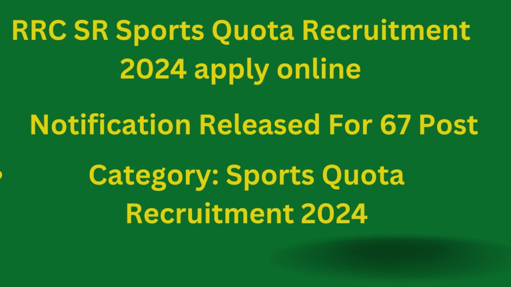 RRC SR Sports Quota Recruitment 2024 apply online