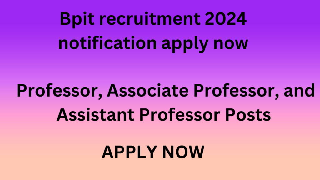 Bpit recruitment 2024 notification apply now